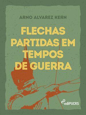 cover image of Flechas partidas em tempos de guerra